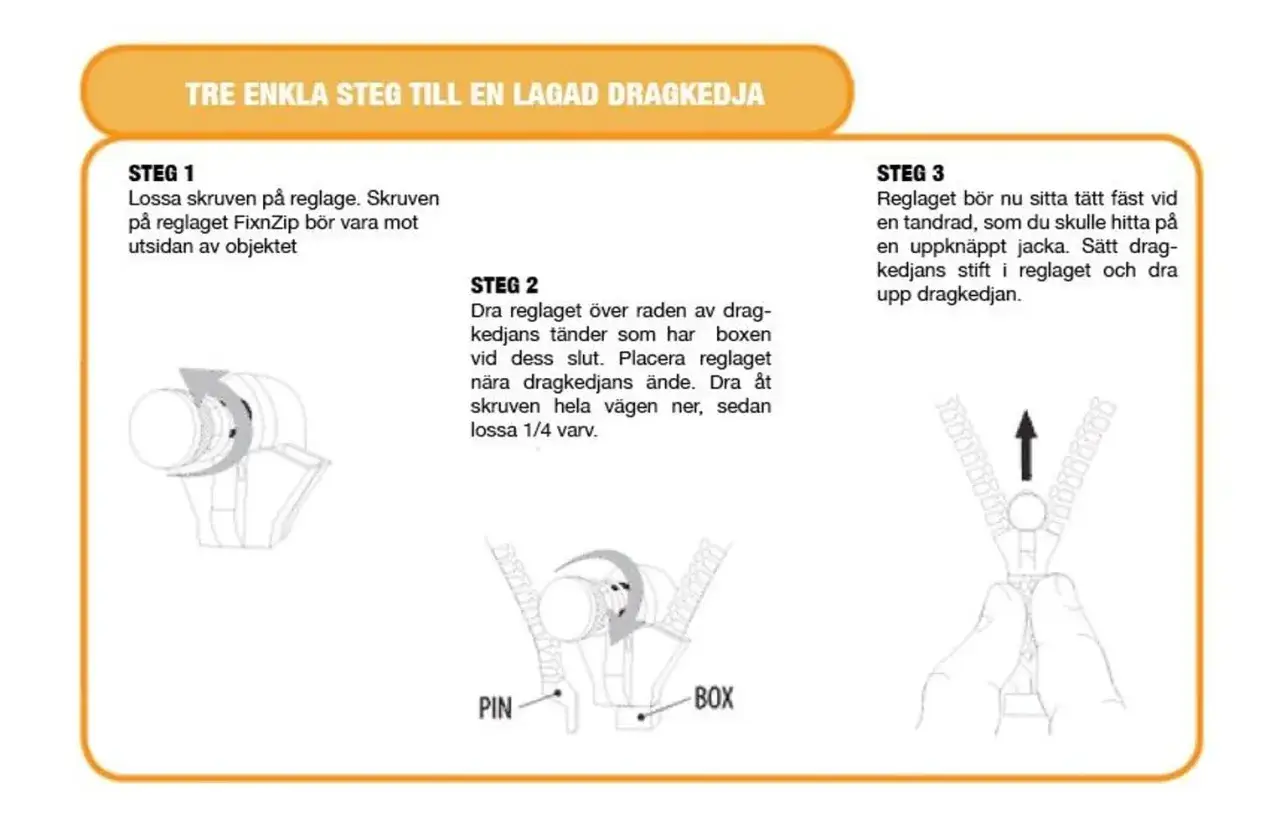 Instruktioner för att laga dragkedja: lossa skruven, placera reglaget vid kedjans ände, dra åt skruven och dra upp.