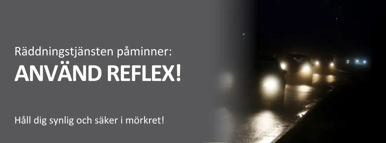 Räddningstjänsten påminner: ANVÄND REFLEX! Håll dig synlig och säker i mörkret. Reflexer på benen gör dig extra synlig för bilister.